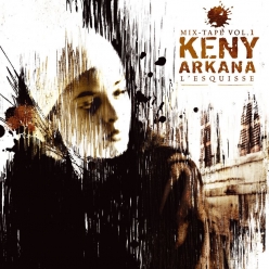Keny Arkana - L'esquisse Vol.1